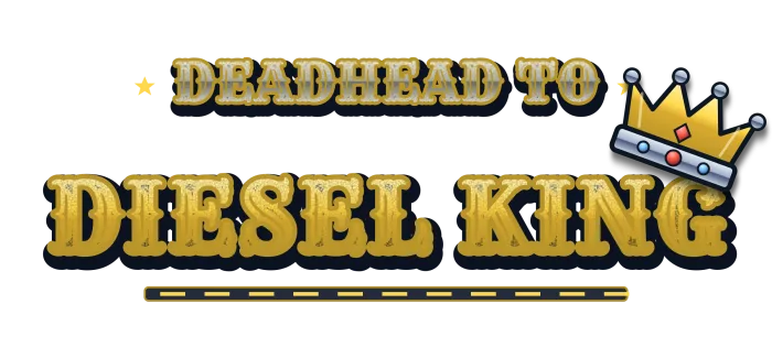 Deadhead to Diesel King
